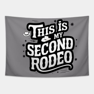 Sarcastic "This is my second rodeo" Tapestry