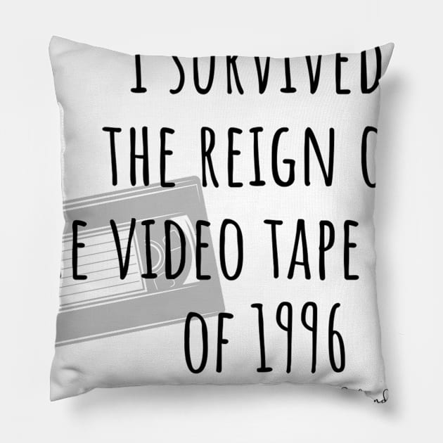 I survived the video tape thief of 1996- for the light.png Pillow by Gals and Gore 