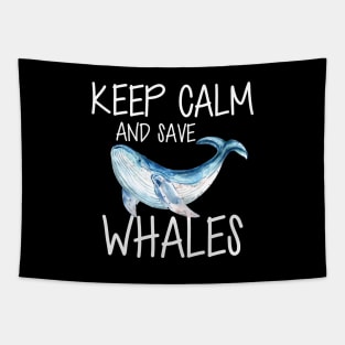 Whale - Keep calm and save whales Tapestry