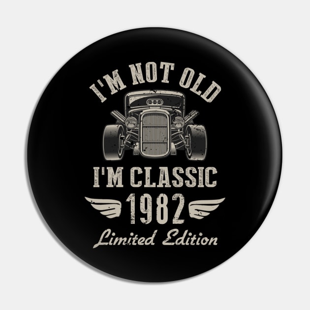 I'm Classic Car 40th Birthday Gift 40 Years Old Born In 1982 Pin by Penda