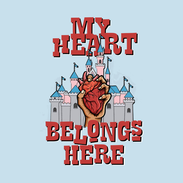 Discover My heart belongs here (Land) - Disneyland - T-Shirt