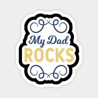 My dad Rock Magnet