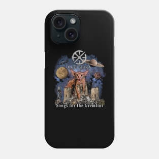 Songs for the Gremlins Phone Case