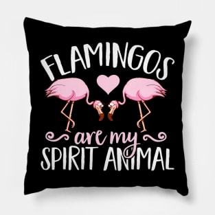 Flamingo Animals Flamingos are my Spirit Animal Pillow