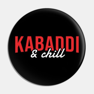 Kabaddi and Chill Pin