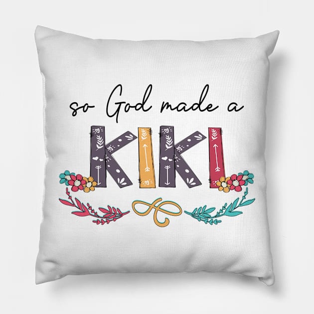 So God Made A Kiki Happy Mother's Day Pillow by KIMIKA