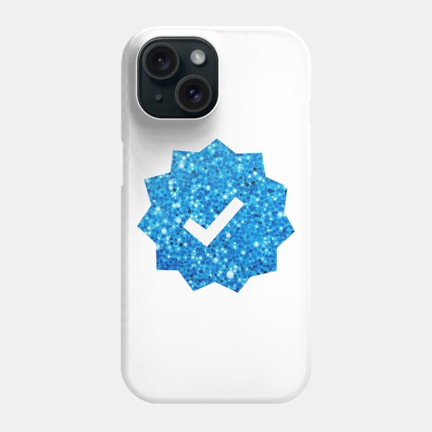 Verified, Bitches Phone Case by ShayliKipnis