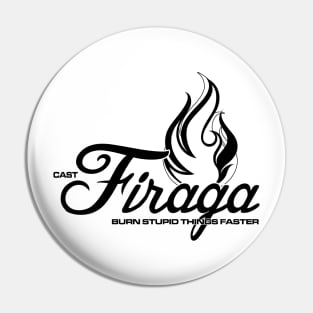 Firaga Pin