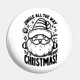 Jingle All The Way To a Merry Christmas! Pin