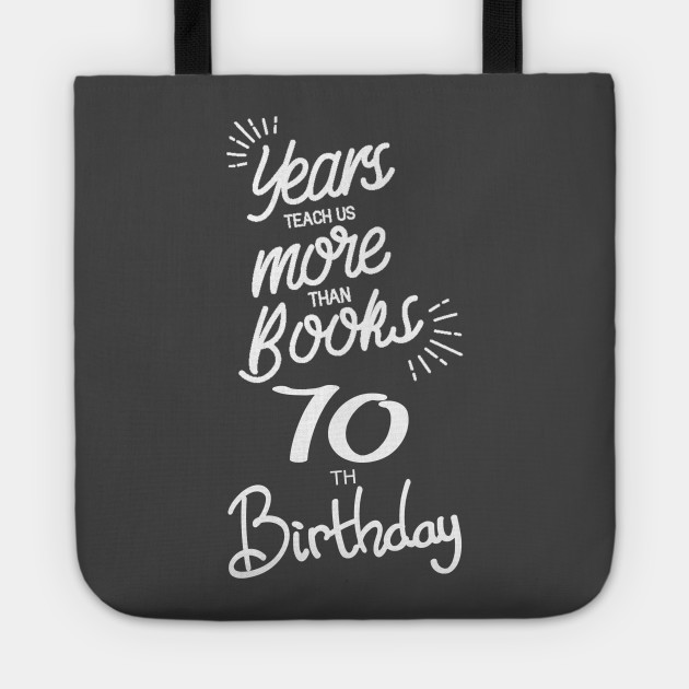 70th Birthday Gift Ideas For Men Women 70th Birthday Gift Tote Teepublic
