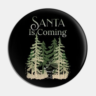 Santa Is Coming Deep Wood Green Pin