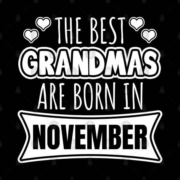 The best Grandmas are born in November by LunaMay