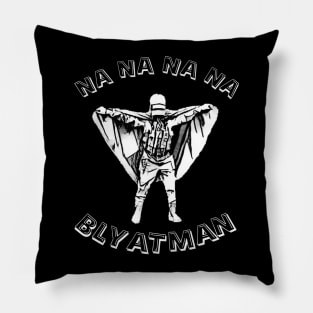 Na na na na Blyatman Pillow