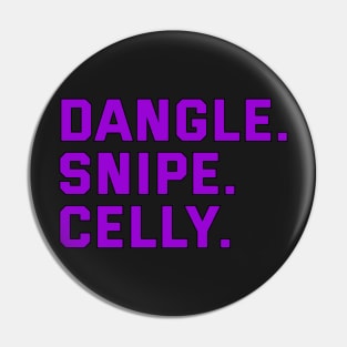 DANGLE. SNIPE. CELLY. Pin