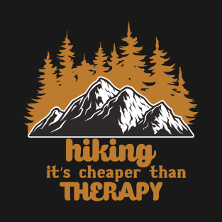 Hiking It's Cheaper Than Therapy T-Shirt