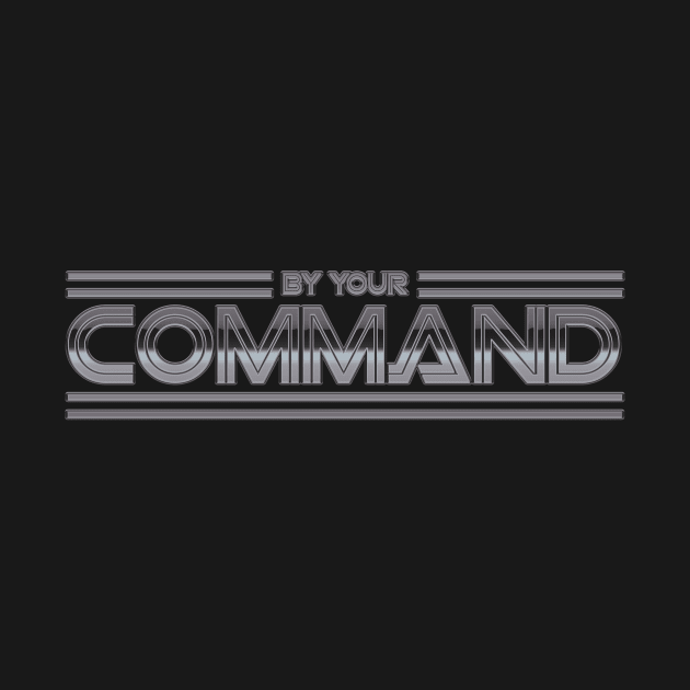 By Your Command - Chrome by SimonBreeze