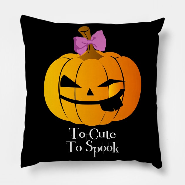 To Cute To Spook, Funny Halloween Gift For Girls Pillow by maxdax