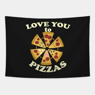 Love You to Pizzas! Funny Foodie Graphic & Quote Cute Valentine's Day Tapestry