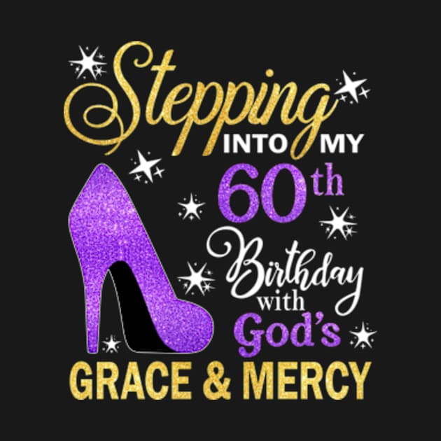 Stepping Into My 60th Birthday With God's Grace & Mercy Bday by MaxACarter