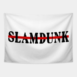 slam dunk text Tapestry