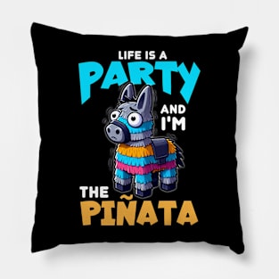 Life is a Party And I'm the Piñata - Funny Donkey Pillow