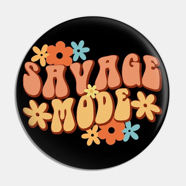 Savage Mode Pin by Sassy & Classy Corner Store