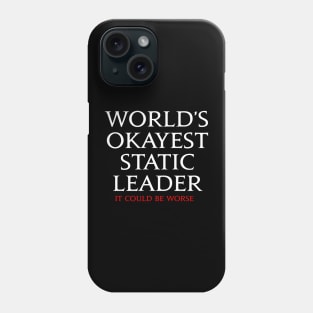 World's Okayest Static Leader - It could be worse FFXIV funny meme Phone Case