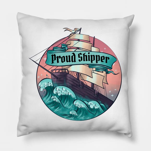 I'm a Proud Shipper Pillow by Molly11