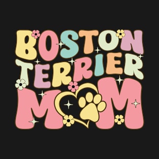 Boston Terrier Mom Groovy Female Dog Lover T-Shirt