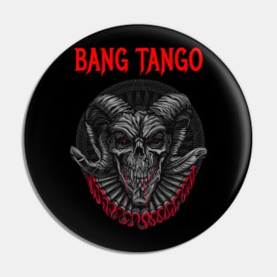 BANG TANGO BAND MERCHANDISE Pin