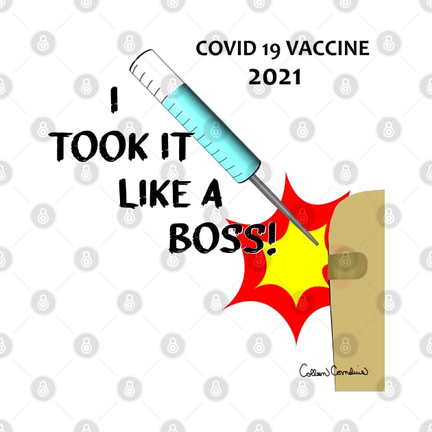 I Took It Like A Boss - Vaccine 2021 - Version 1 by ButterflyInTheAttic