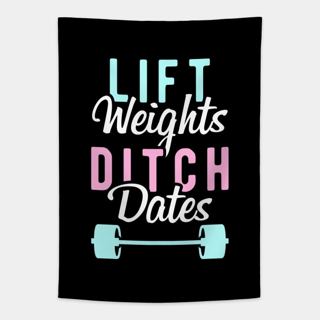 Lift Weights Ditch Dates Tapestry by brogressproject