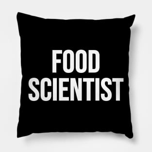 Food Scientist Pillow