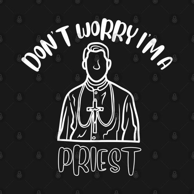 Don't Worry I'm A Priest by NivousArts