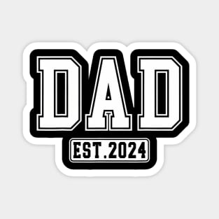 Dad Est. 2024 Expect Baby 2024 Father 2024 New Dad 2024 Magnet