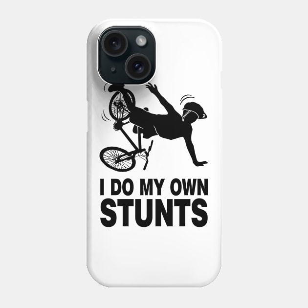 I Do My Own Stunts Bicycle Bicycling Phone Case by Tobias Store