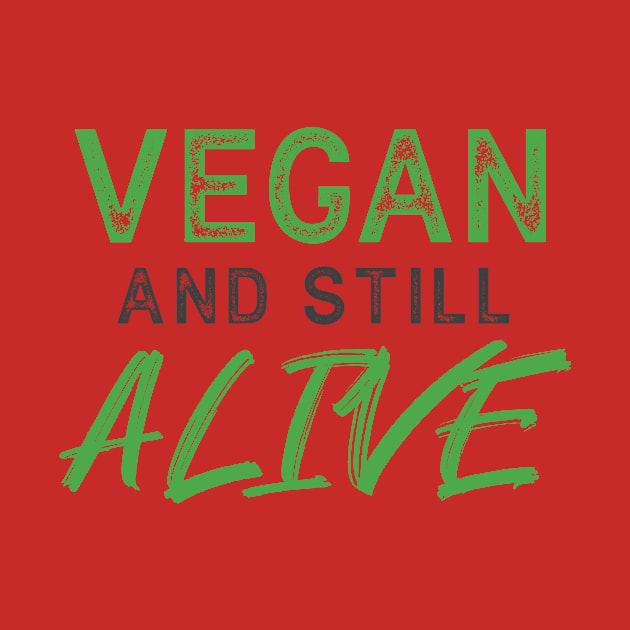 VEGAN and still ALIVE - Funny Message by SeaAndLight