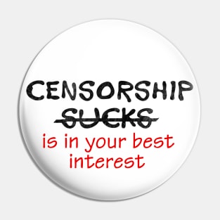 Censorship sucks Pin