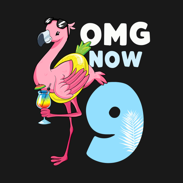 OMG Now 9 year Girl Shirt Flamingo 9th Birthday Gift by ELFEINHALB