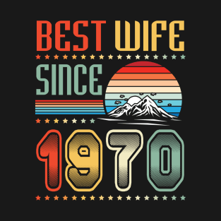 Best Wife Since 1970 Happy Wedding Married Anniversary For 50 Years T-Shirt