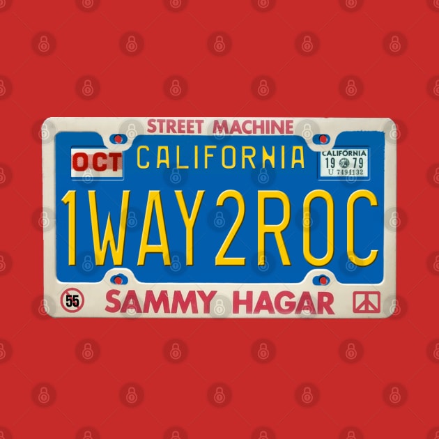 Sammy Hagar - One Way to Rock License Plate by RetroZest