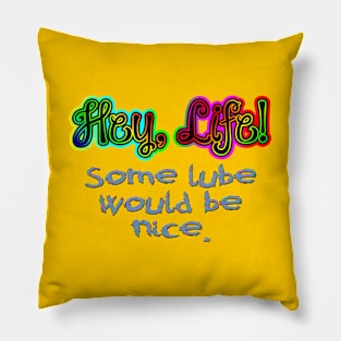 Hey, Life! Pillow