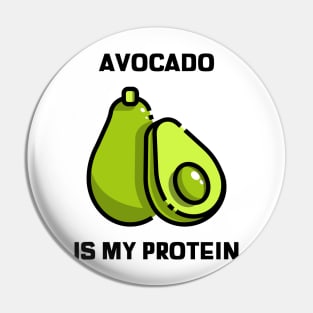 Avocado is my protein Pin