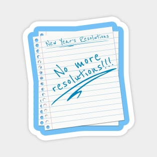 New Year Resolution List - No more resolutions! Magnet