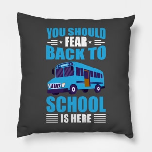 Fear the back to school season Pillow