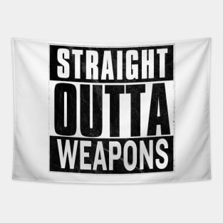 Straight Outta Weapons Tapestry