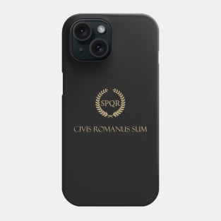 I am a Roman citizen - Civis Romanus Sum Phone Case