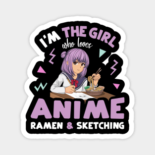 I'm the Girl who Loves Anime Ramen and Sketching Magnet