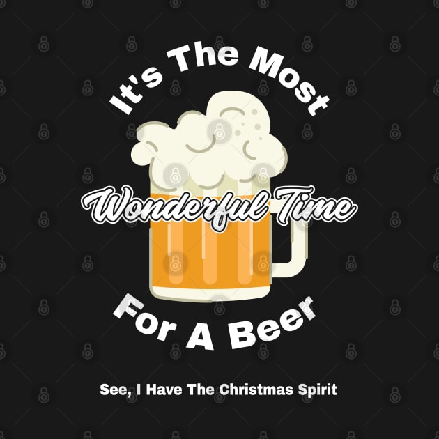 It's The Most Wonderful Time For A Beer by Moonsmile Products