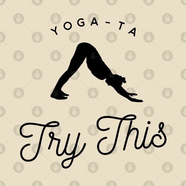 Yoga-ta Try This by TenkenNoKaiten